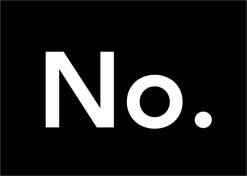 “No” Is A Complete Sentence